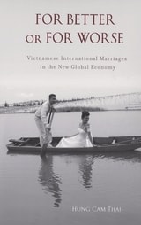 cover of For Better or For Worse: Vietnamese International Marriages in the New Global Economy