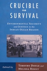 cover of Crucible For Survival: Environmental Security and Justice in the Indian Ocean Region