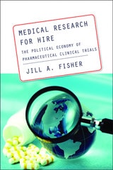 cover of Medical Research for Hire: The Political Economy of Pharmaceutical Clinical Trials