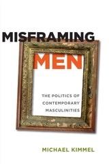 cover of Misframing Men: The Politics of Contemporary Masculinities