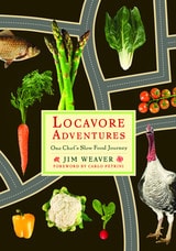 cover of Locavore Adventures: One Chef's Slow Food Journey