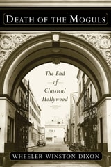 cover of Death of the Moguls: The End of Classical Hollywood