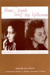 cover of Anne Frank and Etty Hillesum: Inscribing Spirituality and Sexuality