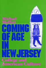 cover of Coming of Age in New Jersey: College and American Culture