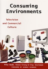 cover of Consuming Environments: Television and Commercial Culture