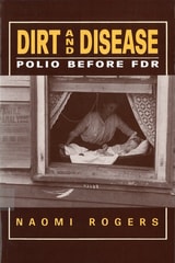 cover of Dirt and Disease: Polio Before FDR
