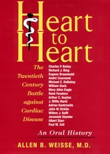 cover of Heart to Heart: The Twentieth Century Battle against Cardiac Disease--An Oral History