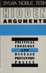 cover of Hidden Arguments: Political Ideology and Disease Prevention Policy