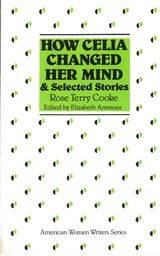cover of How Celia Changed Her Mind and Selected Stories: Rose Terry Cooke