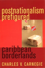 cover of Postnationalism Prefigured: Caribbean Borderlands