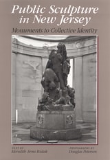 cover of Public Sculpture in New Jersey: Monuments to Collective Identity
