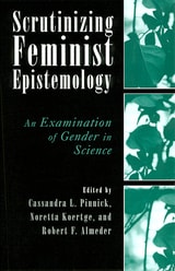 cover of Scrutinizing Feminist Epistemology: An Examination of Gender in Science