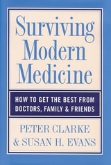 cover of Surviving Modern Medicine: How to Get the Best From Doctors, Family, and Friends