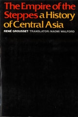 cover of The Empire of the Steppes: A History of Central Asia