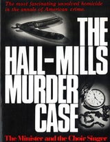 cover of The Hall-Mills Murder Case: The Minister and the Choir Singer