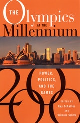 cover of The Olympics at the Millennium: Power, Politics, and the Games