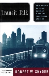 cover of Transit Talk: New York's Bus and Subway Workers Tell Their Stories