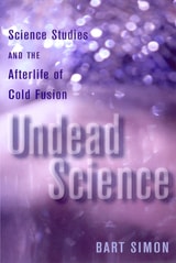 cover of Undead Science: Science Studies and the Afterlife of Cold Fusion