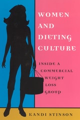 cover of Women and Dieting Culture: Inside a Commercial Weight Loss Group
