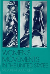 cover of Women's Movements in the United States: Woman Suffrage, Equal Rights, and Beyond