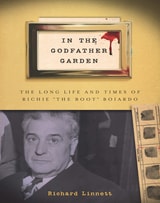cover of In the Godfather Garden: The Long Life and Times of Richie "the Boot" Boiardo