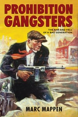 cover of Prohibition Gangsters: The Rise and Fall of a Bad Generation
