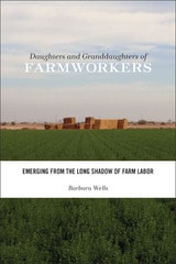 cover of Daughters and Granddaughters of Farmworkers: Emerging from the Long Shadow of Farm Labor