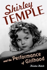 cover of Shirley Temple and the Performance of Girlhood