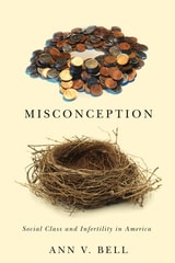 cover of Misconception: Social Class and Infertility in America