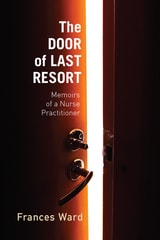 cover of The Door of Last Resort: Memoirs of a Nurse Practitioner