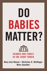 cover of Do Babies Matter?: Gender and Family in the Ivory Tower