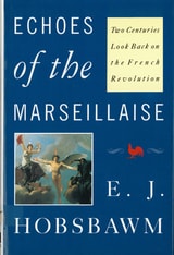 cover of Echoes of the Marseillaise: Two Centuries Look Back on the French Revolution