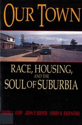 cover of Our Town: Race, Housing, and the Soul of Suburbia