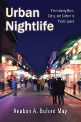 cover of Urban Nightlife: Entertaining Race, Class, and Culture in Public Space