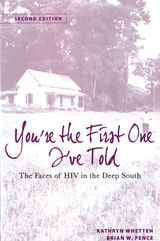 cover of You're the First One I've Told: The Faces of HIV in the Deep South