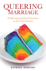 cover of Queering Marriage: Challenging Family Formation in the United States