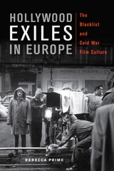 cover of Hollywood Exiles in Europe: The Blacklist and Cold War Film Culture