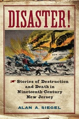 cover of Disaster!: Stories of Destruction and Death in Nineteenth-Century New Jersey