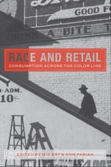 cover of Race and Retail: Consumption across the Color Line