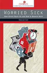 cover of Worried Sick: How Stress Hurts Us and How to Bounce Back