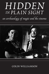 cover of Hidden in Plain Sight: An Archaeology of Magic and the Cinema