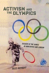 cover of Activism and the Olympics: Dissent at the Games in Vancouver and London