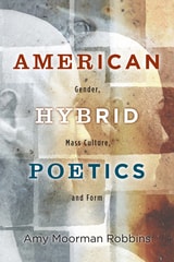 cover of American Hybrid Poetics: Gender, Mass Culture, and Form