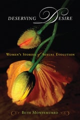 cover of Deserving Desire: Women's Stories of Sexual Evolution