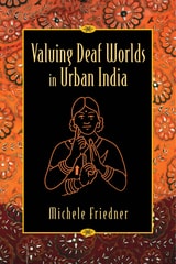 cover of Valuing Deaf Worlds in Urban India