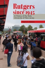 cover of Rutgers since 1945: A History of the State University of New Jersey