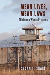 cover of Mean Lives, Mean Laws: Oklahoma's Women Prisoners