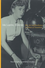 cover of Ida Lupino, Director: Her Art and Resilience in Times of Transition
