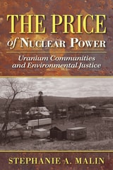 cover of The Price of Nuclear Power: Uranium Communities and Environmental Justice