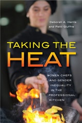 cover of Taking the Heat: Women Chefs and Gender Inequality in the Professional Kitchen